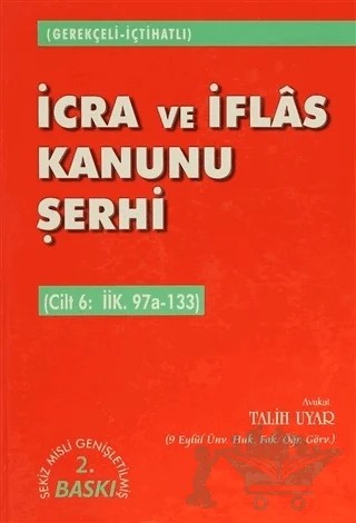 İcra ve İflas Kanunu Şerhi Cilt 6: İİK. 97a-133 – Talih Uyar – Adalet Yayınevi kitap kapağı