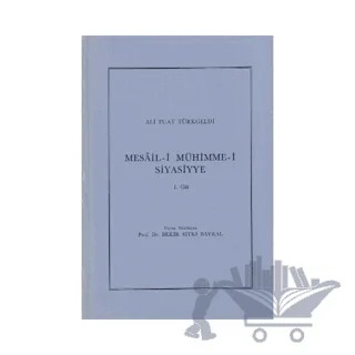 Mesail-i Mühimme-i Siyasiyye 1. Cilt – Ali Fuat Türkgeldi – Türk Tarih Kurumu Yayınları kitap kapağı