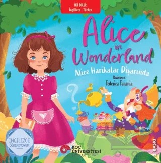 Alice Harikalar Diyarında – Lewis Carroll – Koç Üniversitesi Yayınları kitap kapağı