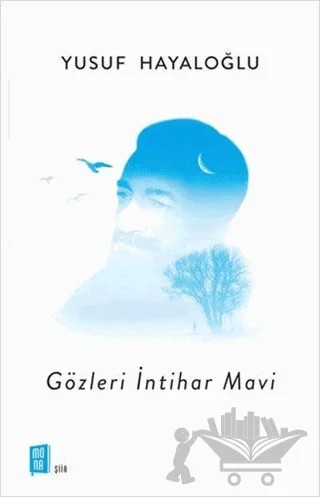 Gözleri İntihar Mavi – Yusuf Hayaloğlu – Mona Kitap kitap kapağı