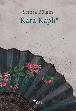 Kara Kaplı – Semra Bülgin – Sel Yayıncılık kitap kapağı