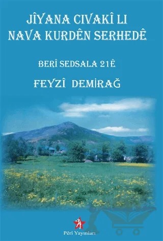 Jiyana Cıvaki Lı Nava Kurden Serhede – Feyzi Demirağ – Peri Yayınları kitap kapağı