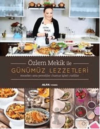 Günümüz Lezzetleri – Özlem Mekik – Alfa Yayınları kitap kapağı