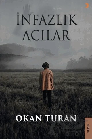 İnfazlık Acılar – Okan Turan – Cinius Yayınları kitap kapağı
