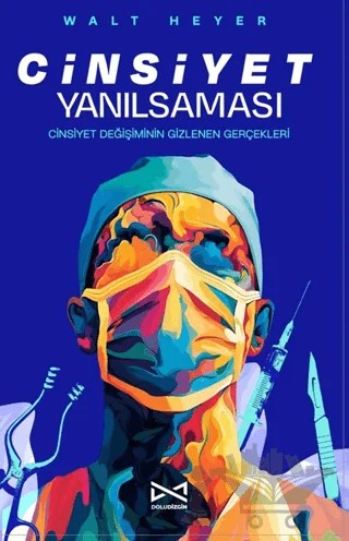 Cinsiyet Yanılsaması – Walt Heyer – Doludizgin kitap kapağı
