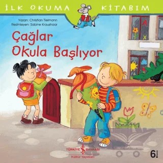 Çağlar Okula Başlıyor - İlk Okuma Kitabım – Christian Tielmann – İş Bankası Kültür Yayınları kitap kapağı