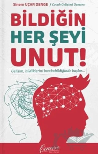 Bildiğin Her Şeyi Unut – Sinem Uçar Denge – Cenevre Fikir Sanat kitap kapağı