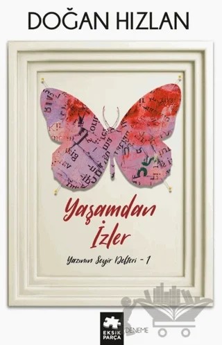 Yaşamdan İzler – Doğan Hızlan – Eksik Parça Yayınları kitap kapağı