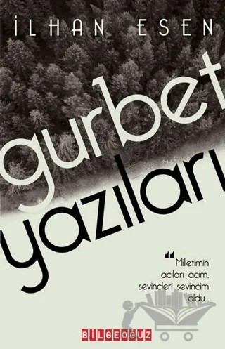 Gurbet Yazıları – İlhan Esen – Bilgeoğuz Yayınları kitap kapağı