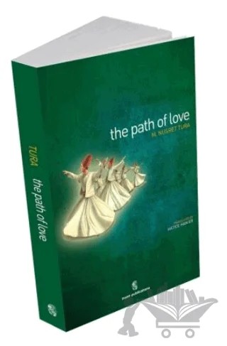 The Path Of Love – M. Nusret Tura – İnsan Publications kitap kapağı