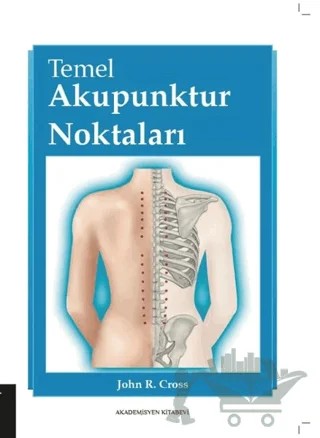 Temel Akupunktur Noktaları – Cohn C. Cross – Akademisyen Kitabevi kitap kapağı