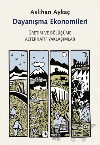 Dayanışma Ekonomileri – Aslıhan Aykaç – Metis Yayınları kitap kapağı