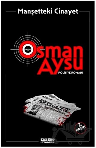 Manşetteki Cinayet – Osman Aysu – Dark İstanbul kitap kapağı