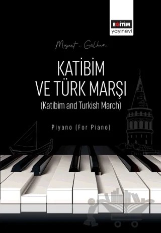 Katibim ve Türk Marşı – Özgün Gülhan – Eğitim Yayınevi - Bilimsel Eserler kitap kapağı