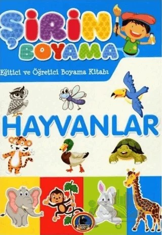 Şirin Boyama - Hayvanlar – Kolektif – Karatay Çocuk kitap kapağı