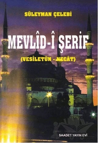 Mevlid-i Şerif – Süleyman Çelebi – Saadet Yayınevi kitap kapağı