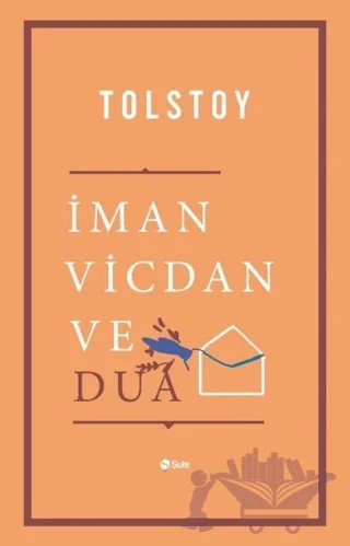 İman Vicdan ve Dua – Lev Nikolayeviç Tolstoy – Şule Yayınları kitap kapağı