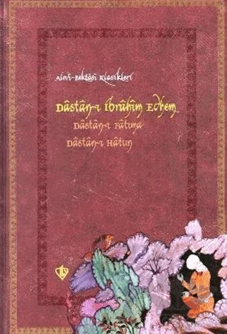 Dastan-ı İbrahim Edhem / Dastan-ı Fatıma Dastan-ı Hatun – Kolektif – Türkiye Diyanet Vakfı Yayınları kitap kapağı