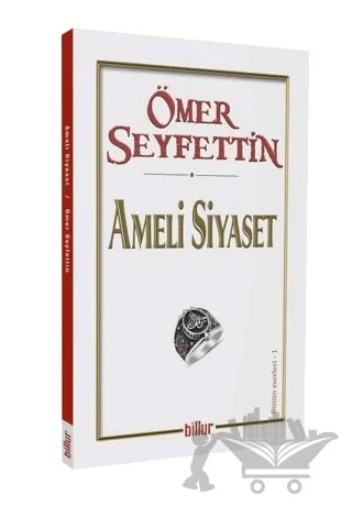Ameli Siyaset – Ömer Seyfettin – Billur Yayınları kitap kapağı