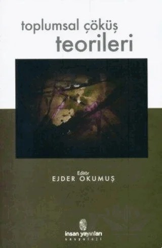Toplumsal Çöküş Teorileri – Kolektif – İnsan Yayınları kitap kapağı