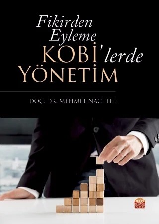 Fikirden Eyleme KOBİ’lerde Yönetim – Mehmet Naci Efe – Nobel Bilimsel Eserler kitap kapağı