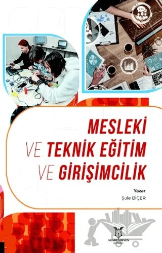 Mesleki ve Teknik Eğitim ve Girişimcilik – Şule Biçer – Akademisyen Kitabevi kitap kapağı
