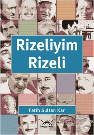 Rizeliyim Rizeli – Fatih Sultan Kar – Heyamola Yayınları kitap kapağı