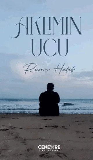 Aklımın Ucu – Rezan Hafif – Cenevre Fikir Sanat kitap kapağı