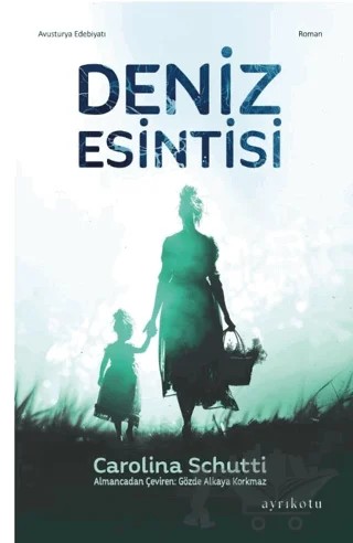 Deniz Esintisi – Carolina Schutti – Ayrıkotu Yayınları kitap kapağı