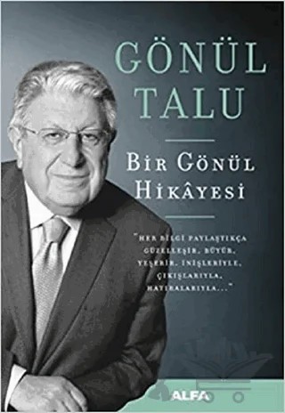 Bir Gönül Hikayesi (Büyük Boy) – Gönül Talu – Alfa Yayınları kitap kapağı