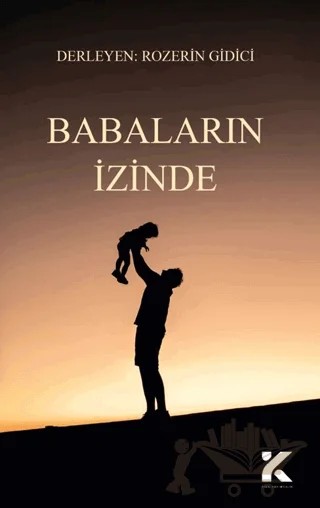 Babaların İzinde – Rozerin Gidici – Kiba Yayımcılık kitap kapağı