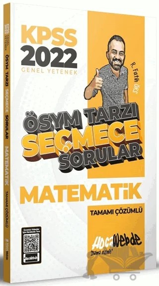2022 KPSS Matematik ÖSYM Tarzı Seçmece Sorular Tamamı Çözümlü Soru Bankası – Fatih Örs – HocaWebde Yayınları kitap kapağı