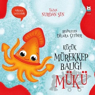 Küçük Mürekkep Balığı Mükü – Nurdan Şen – Luna Çocuk Yayınları kitap kapağı