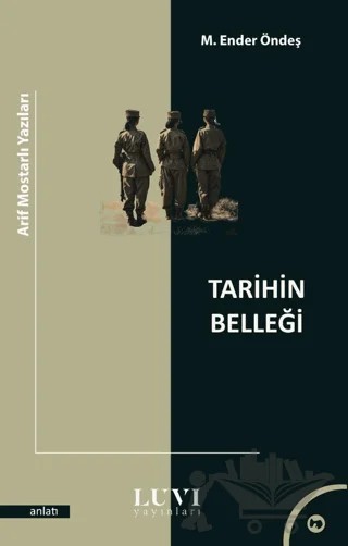 Tarihin Belleği – M. Ender Öndeş – Luvi Yayınları kitap kapağı