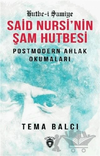 Said Nursi´nin Şam Hutbesi – Tema Balcı – Dorlion Yayınları kitap kapağı