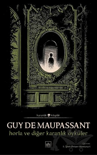 Horla ve Diğer Karanlık Öyküler – Guy de Maupassant – İthaki Yayınları kitap kapağı