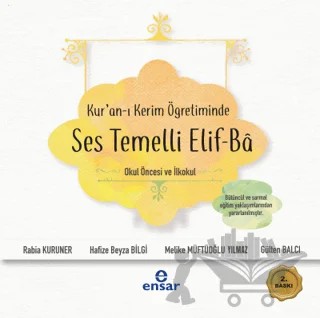 Kur'an-ı Kerim Öğretiminde Ses Temelli Elif-Ba – Gülten Balcı, Hafize Beyza Bilgi, Melike Müftüoğlu, Rabia Kuruner – Ensar Neşriyat kitap kapağı