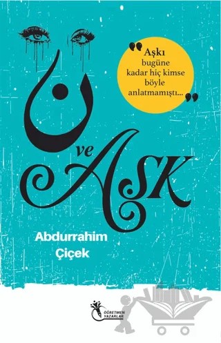 Nun ve Aşk – Abdurrahim Çiçek – Öğretmen Yazarlar kitap kapağı