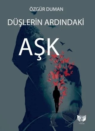 Düşlerin Ardındaki Aşk – Özgür Duman – Ateş Yayınları kitap kapağı