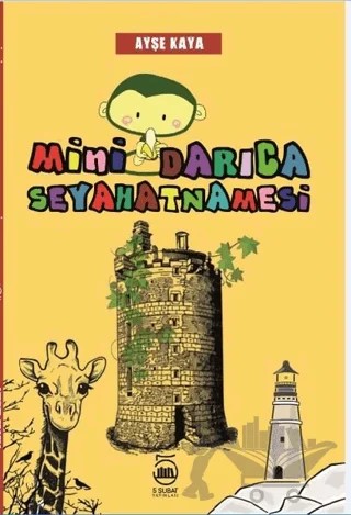 Mini Darıca Seyahatnamesi – Ayşe Kaya – 5 Şubat Yayınları kitap kapağı