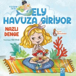 Ely Havuza Giriyor – Nazlı Denge – Altın Kitaplar kitap kapağı