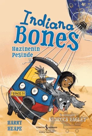 lndiana Bones - Hazinenin Peşinde – Harry Heape – İş Bankası Kültür Yayınları kitap kapağı