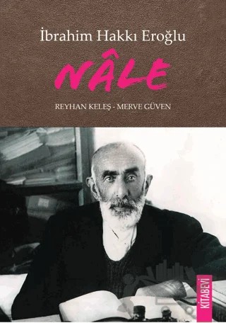 İbrahim Hakkı Eroğlu Nale – Reyhan Keleş, Merve Güven – Kitabevi Yayınları kitap kapağı