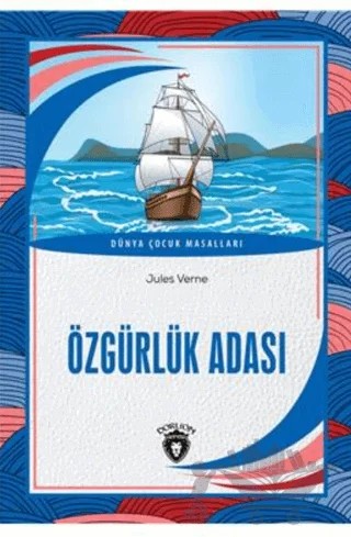 Özgürlük Adası Dünya Çocuk Masalları – Jules Verne – Dorlion Yayınları kitap kapağı