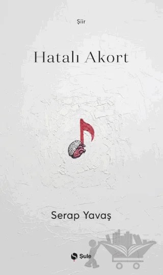 Hatalı Akort – Serap Yavaş – Şule Yayınları kitap kapağı