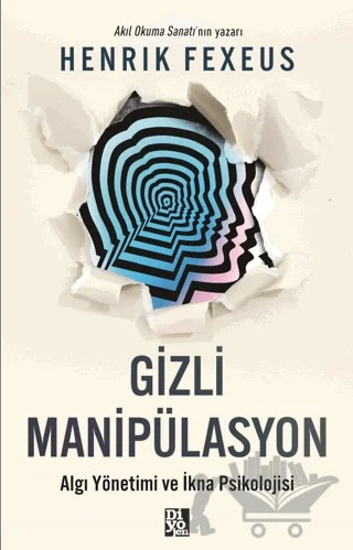 Gizli Manipülasyon – Henrik Fexeus – Diyojen Yayıncılık kitap kapağı