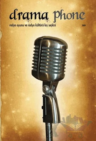 Drama Phone – Bertolt Brecht, Brion Gysin, Cemal Sakallı, Evrim Baştuğ, Güngör Tekçe, Lucille Fletcher, Mesut Aşkın, Nursel Duruel, Orçun Çıtır, Oya Küçümen, Özden Cankaya, Şükrü Güzel, Ülkü Ayvaz, Walter Krulevitch Kingson, Zehra Ünüvar – Galata Yayıncılık kitap kapağı