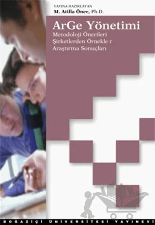 ArGe Yönetimi – M. Atilla Öner – Boğaziçi Üniversitesi Yayınevi kitap kapağı