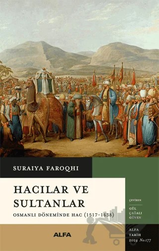 Hacılar ve Sultanlar – Suraiya Faroqhi – Alfa Yayınları kitap kapağı