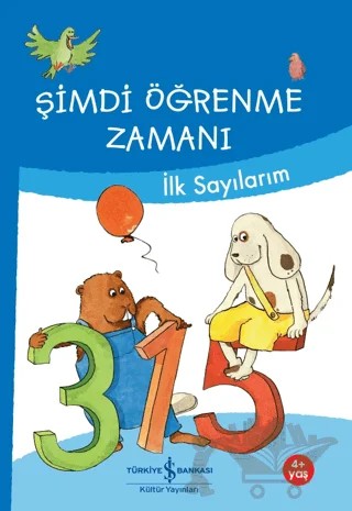 Şimdi Öğrenme Zamanı - İlk Sayılarım – Ulrike Holzwarth - Raether, Ute Müller-Wolfangel – İş Bankası Kültür Yayınları kitap kapağı